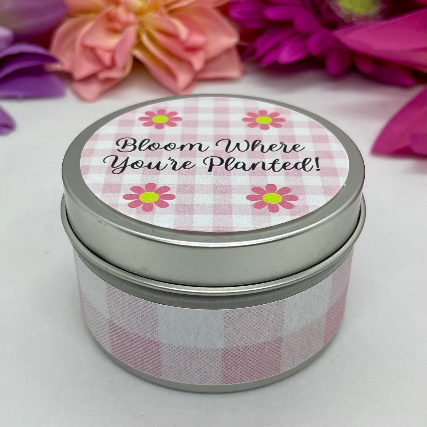 BLOOM WHERE YOU'RE PLANTED! - Jamcat Candles
